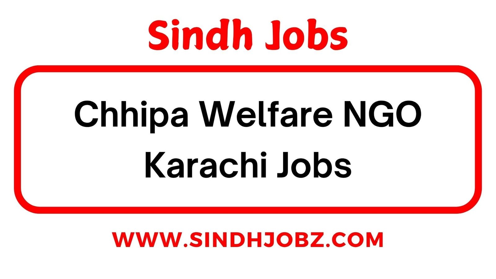 Chhipa Welfare NGO Karachi Jobs
