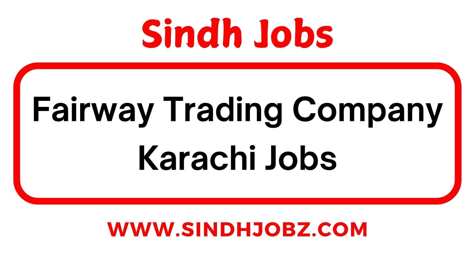 Fairway Trading Company Karachi Jobs