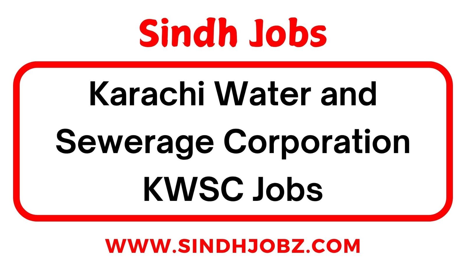 Karachi Water and Sewerage Corporation KWSC Jobs