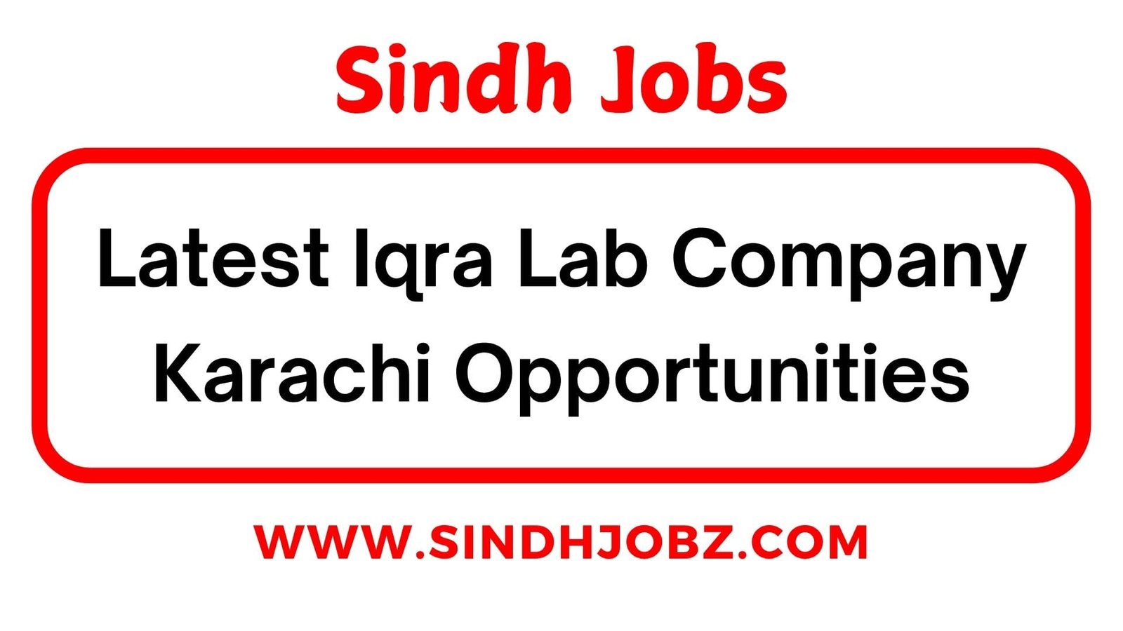 Latest Iqra Lab Company Karachi Opportunities