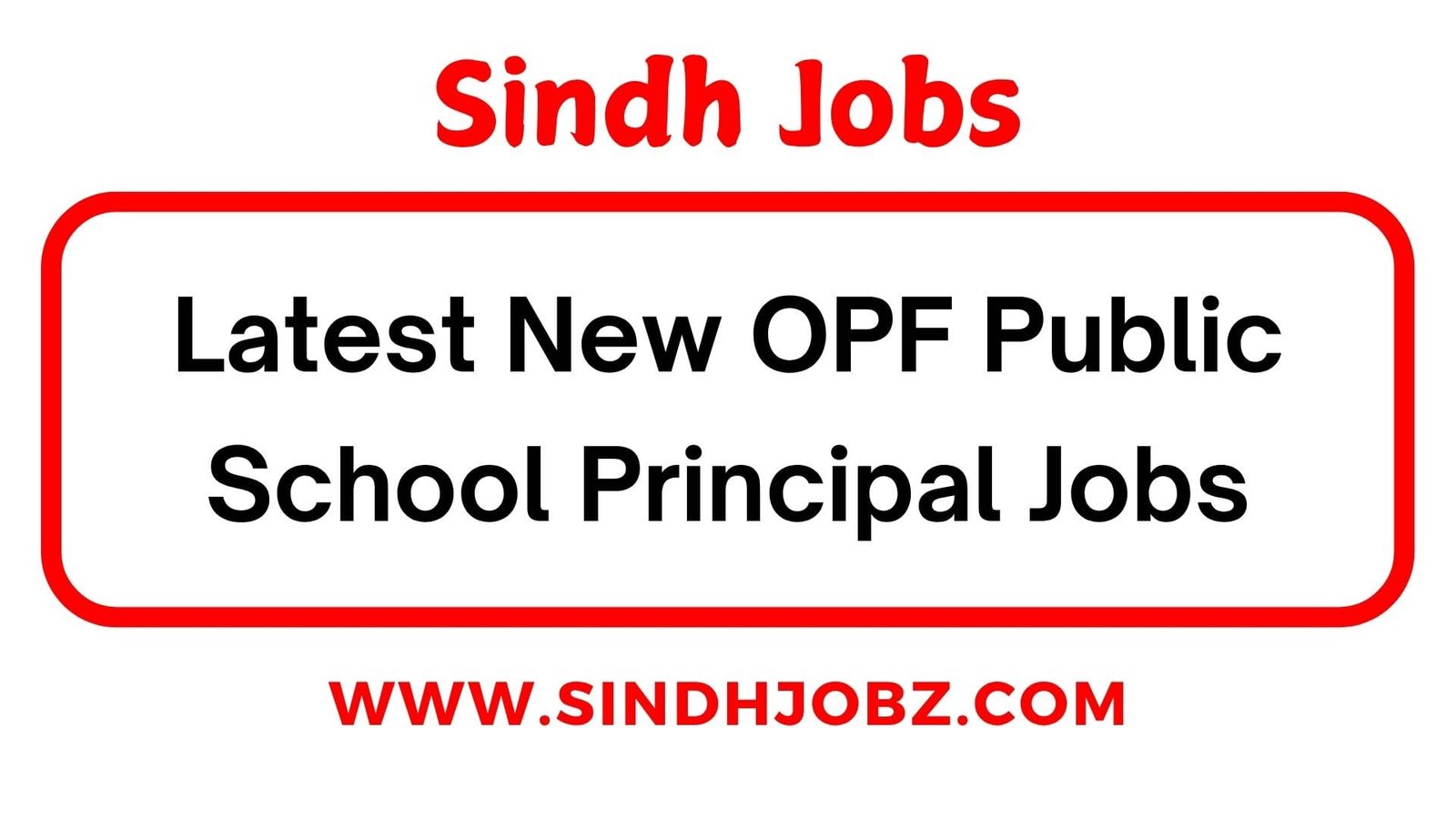 Latest New OPF Public School Principal Jobs