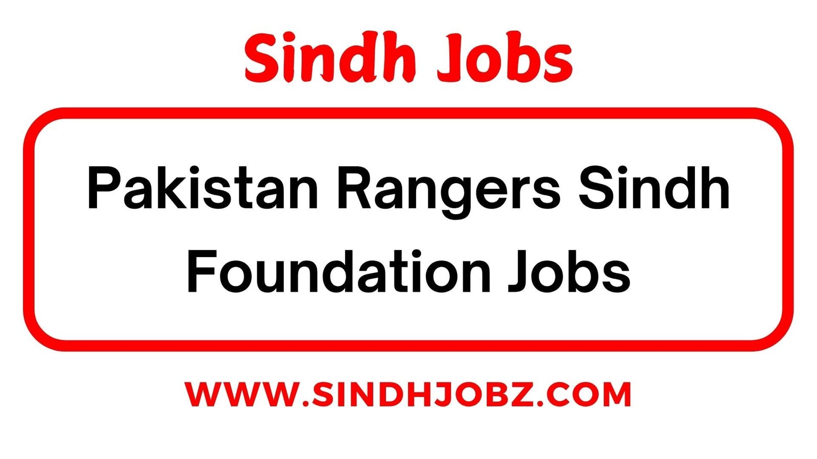 Pakistan Rangers Sindh Foundation Jobs