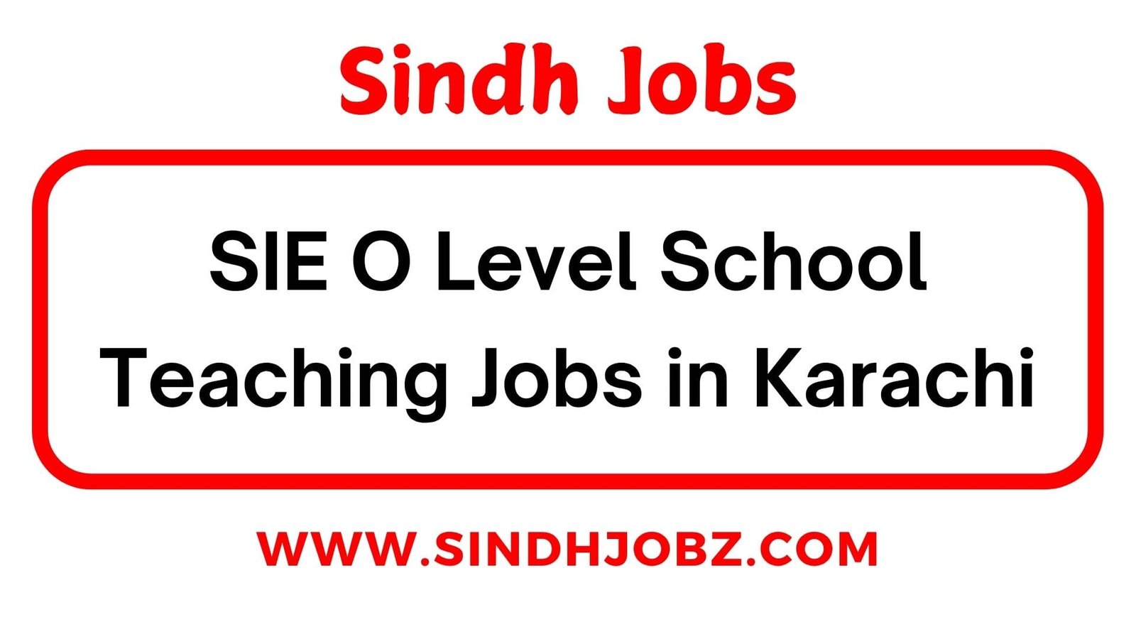 SIE O Level School Teaching Jobs in Karachi