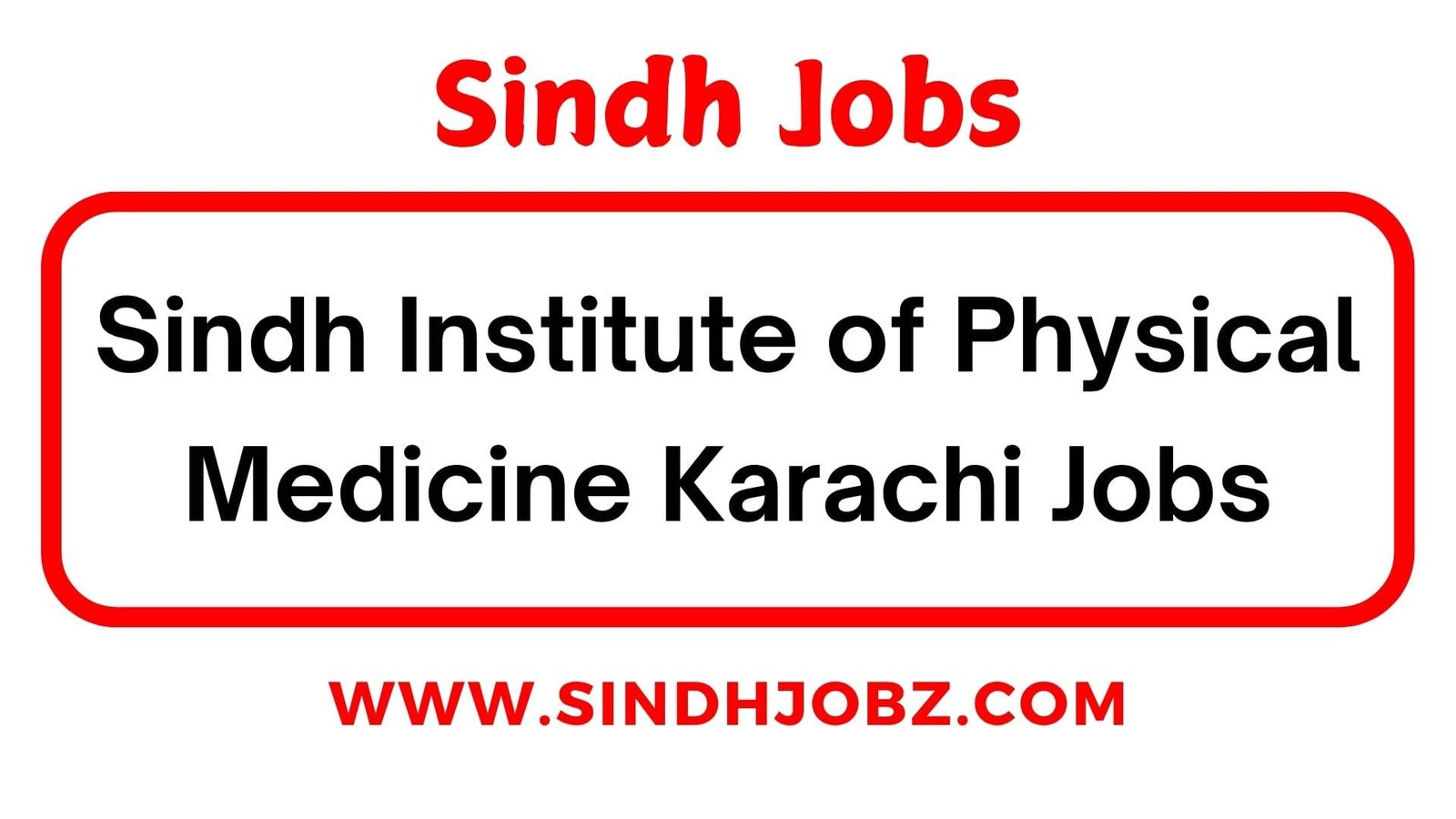 Sindh Institute of Physical Medicine Karachi Jobs
