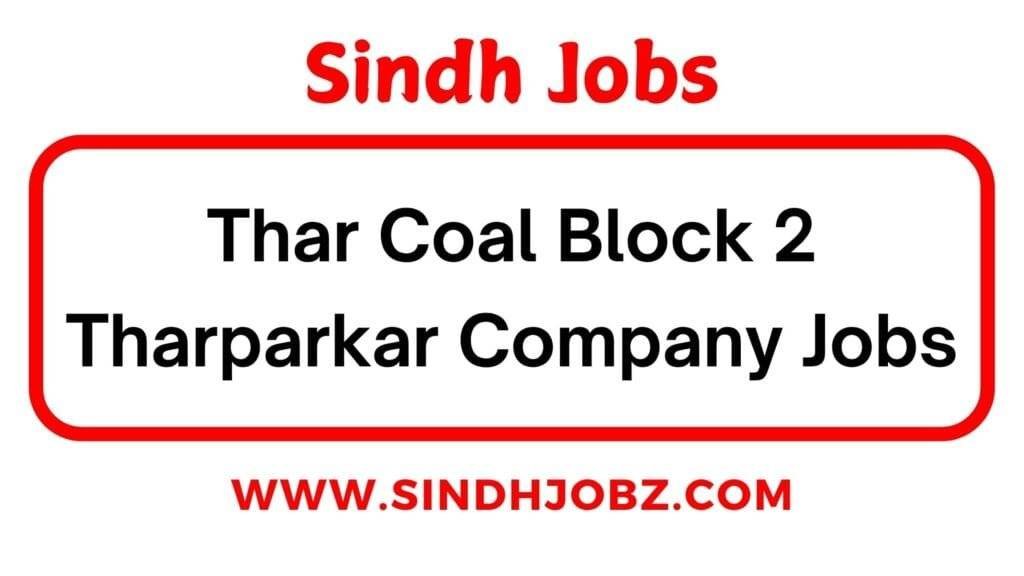 Thar Coal Block 2 Tharparkar Company Jobs