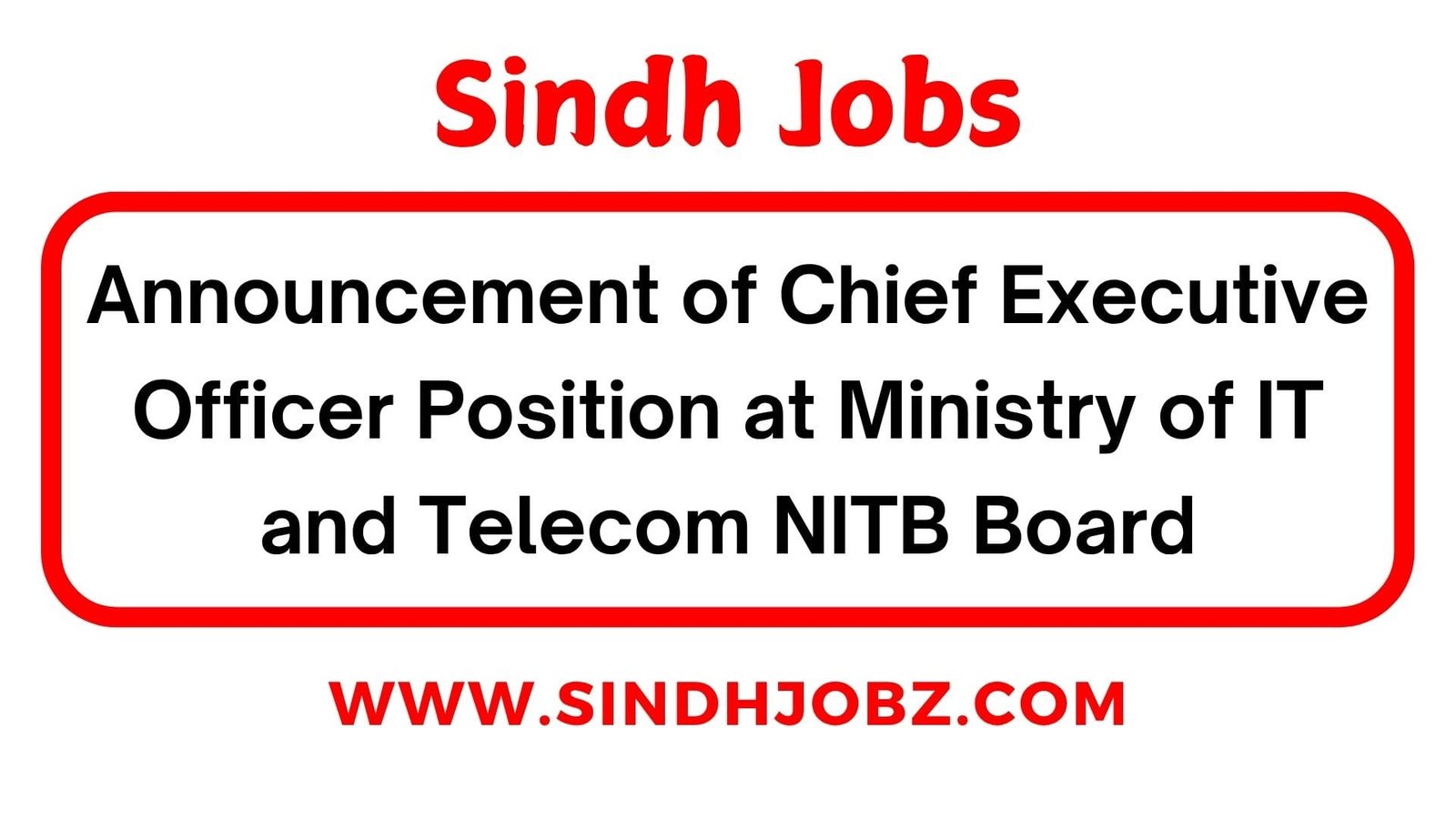Announcement of Chief Executive Officer Position at Ministry of IT and Telecom NITB Board