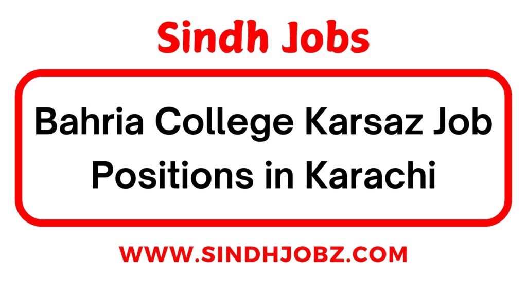 Bahria College Karsaz Job Positions in Karachi