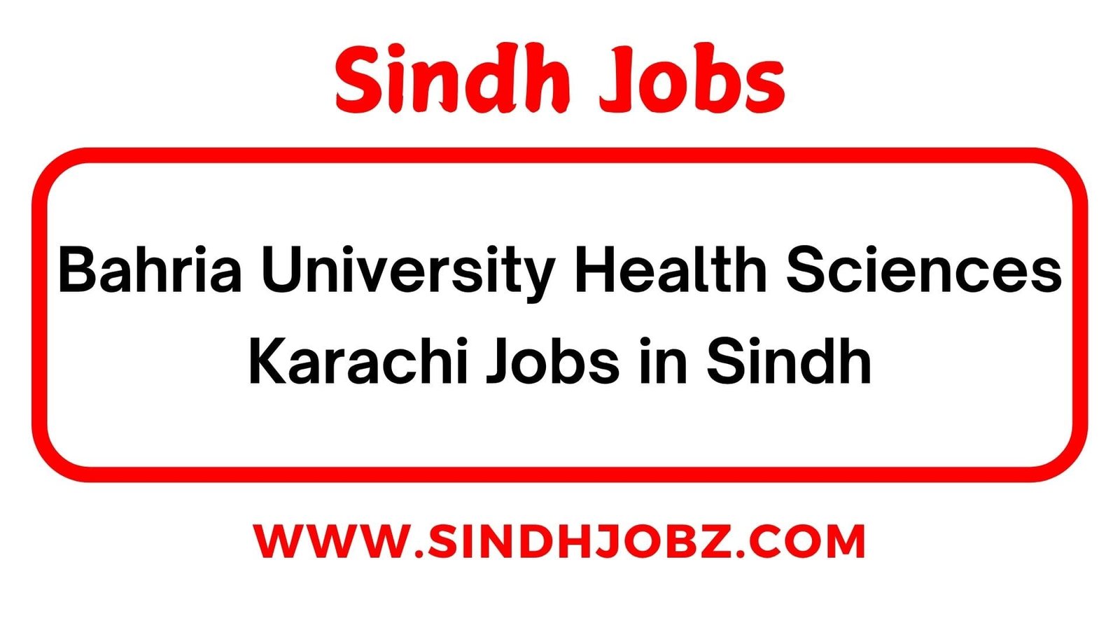 Bahria University Health Sciences Karachi Jobs in Sindh