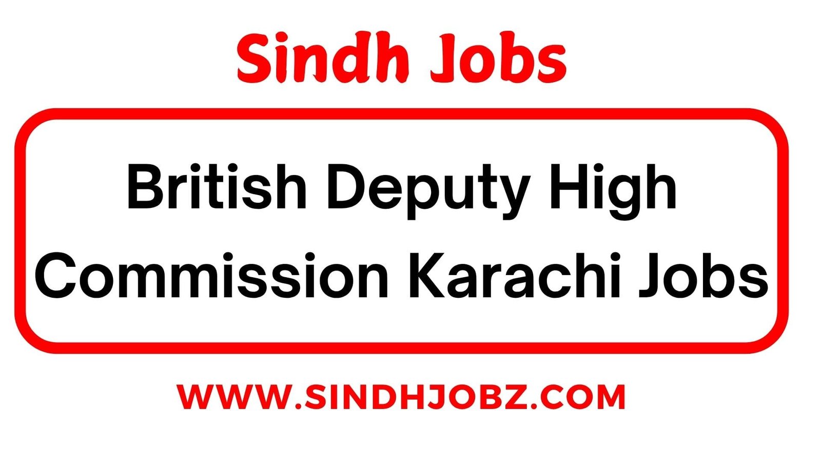 British Deputy High Commission Karachi Jobs