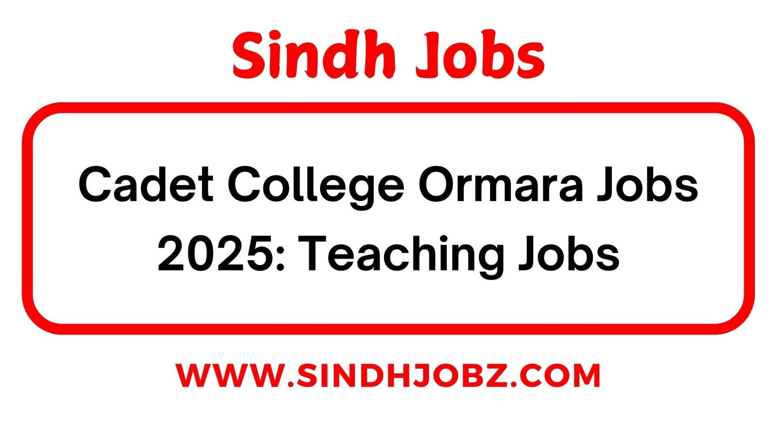 Cadet College Ormara Jobs 2025: Teaching Jobs