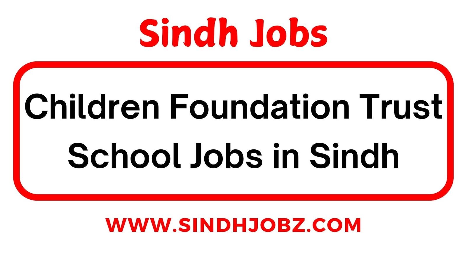 Children Foundation Trust School Jobs in Sindh