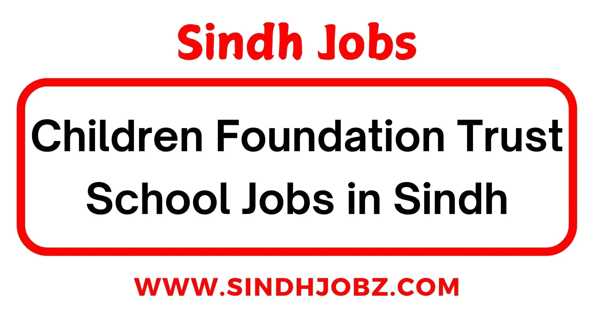 Children Foundation Trust School Jobs in Sindh