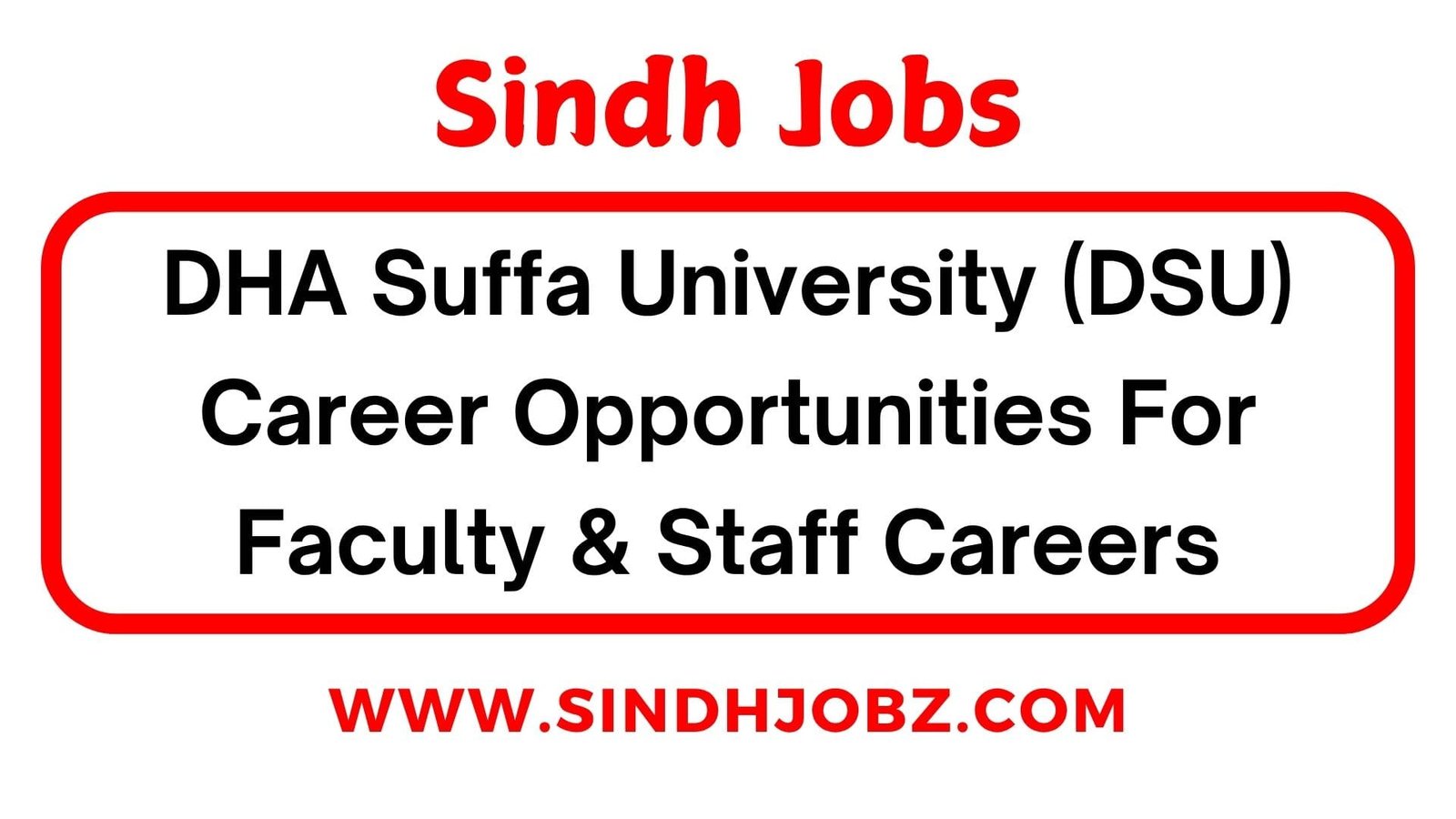 DHA Suffa University (DSU) Career Opportunities For Faculty & Staff Careers