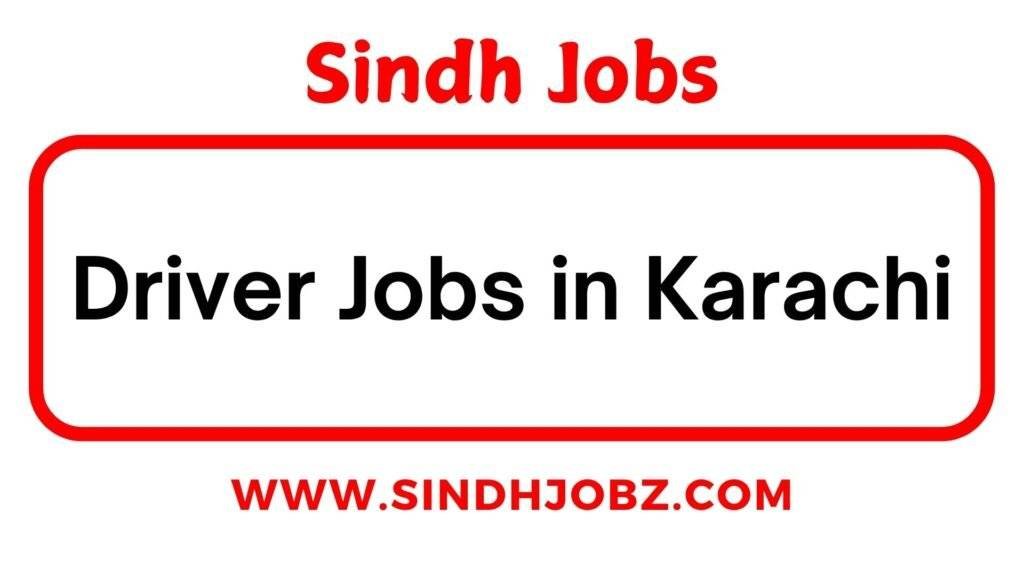 Driver Jobs in Karachi 3 Driver Jobs in Karachi