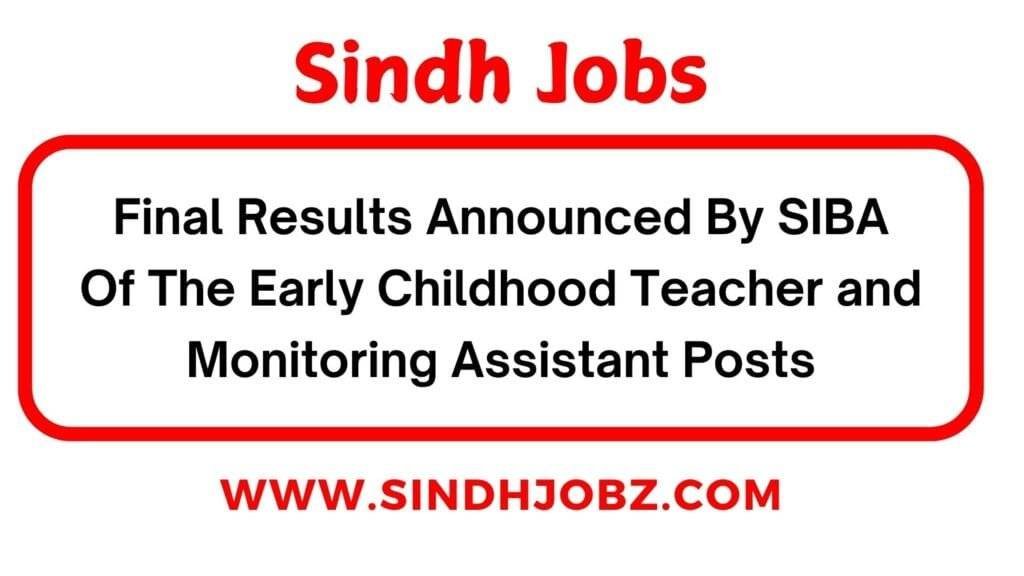 Final Results Announced By SIBA Of The Early Childhood Teacher and Monitoring Assistant Posts