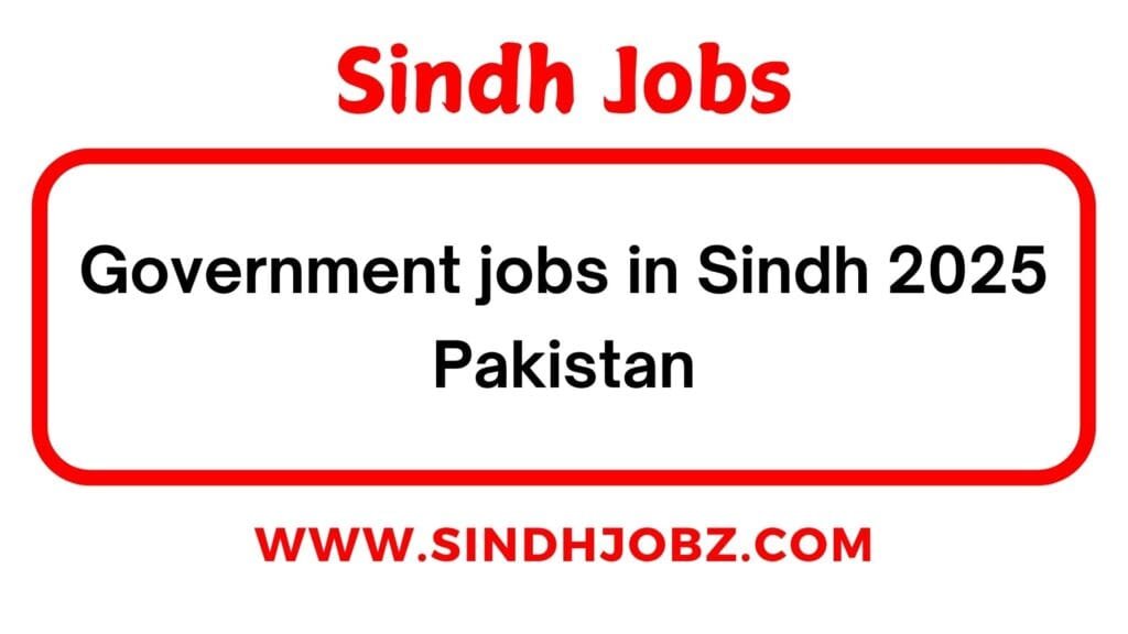 Government jobs in Sindh 2025 Pakistan
