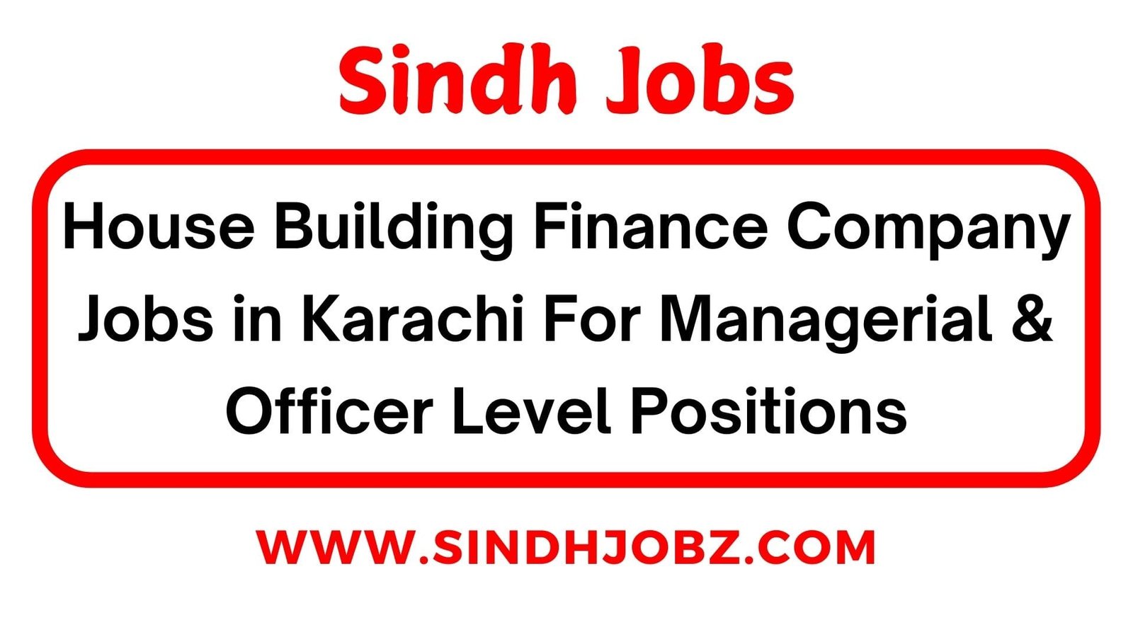 House Building Finance Company Jobs in Karachi For Managerial & Officer Level Positions