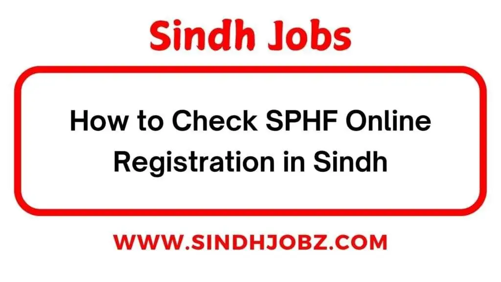 How to Check SPHF Online Registration in Sindh