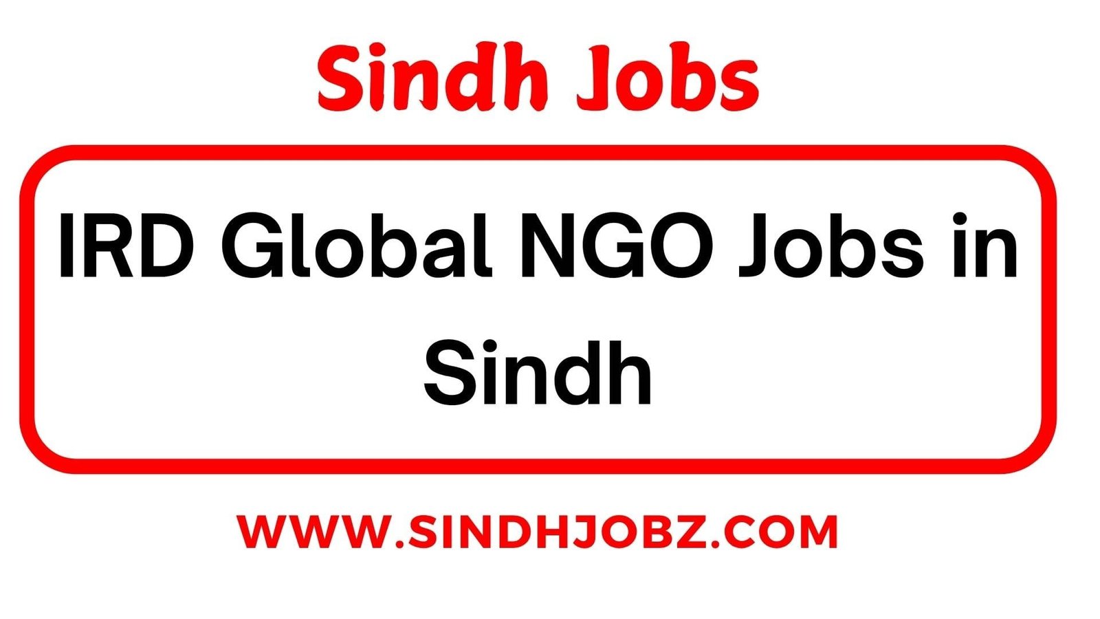 IRD Global NGO Jobs in Sindh