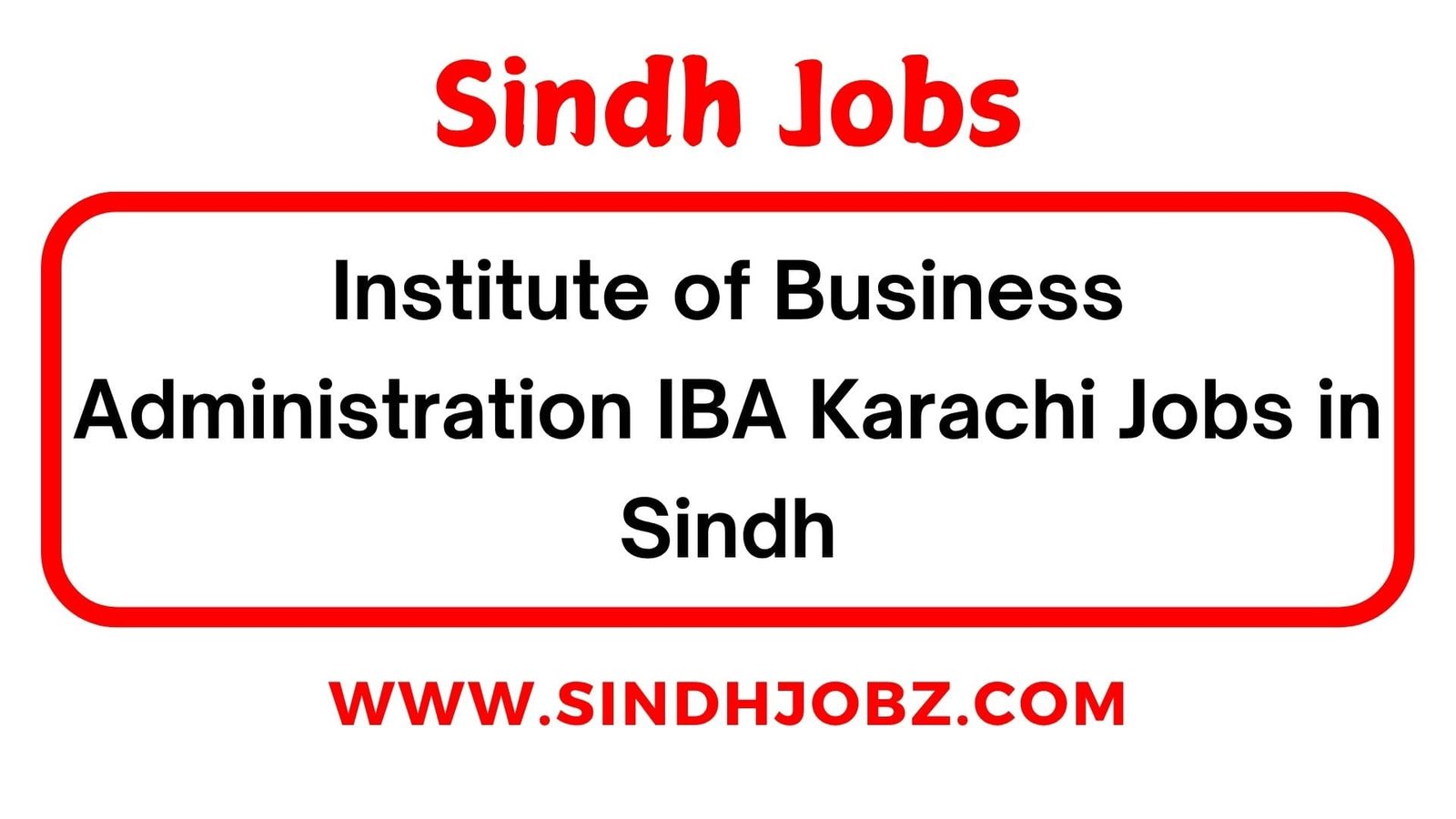 Institute of Business Administration IBA Karachi Jobs in Sindh