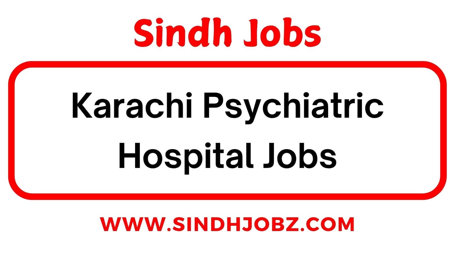 Karachi Psychiatric Hospital Jobs