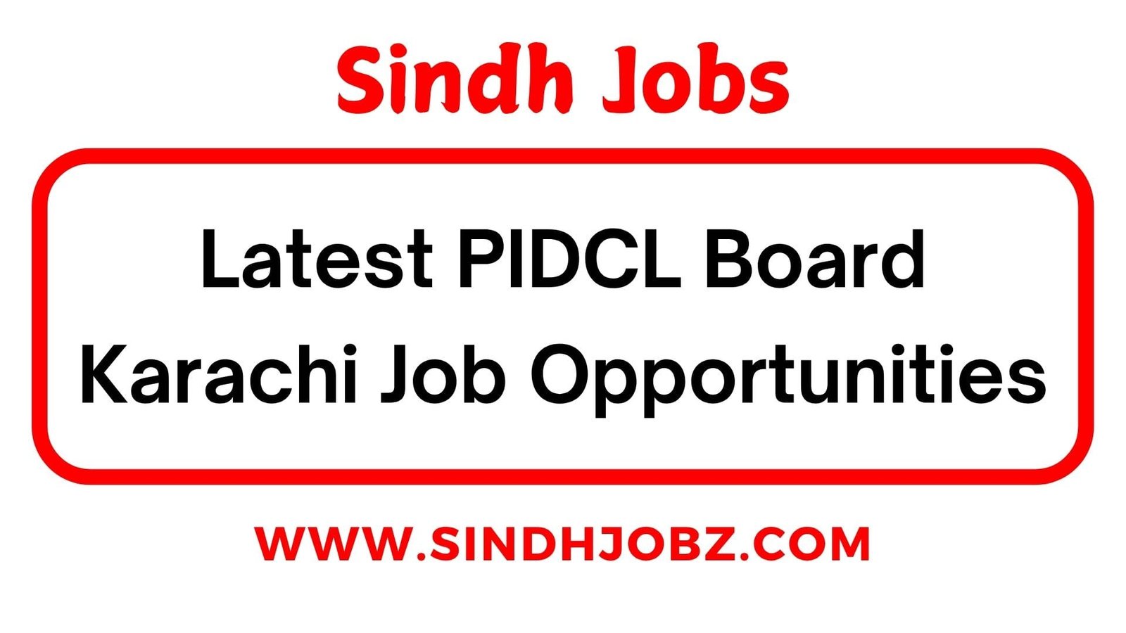 Latest PIDCL Board Karachi Job Opportunities