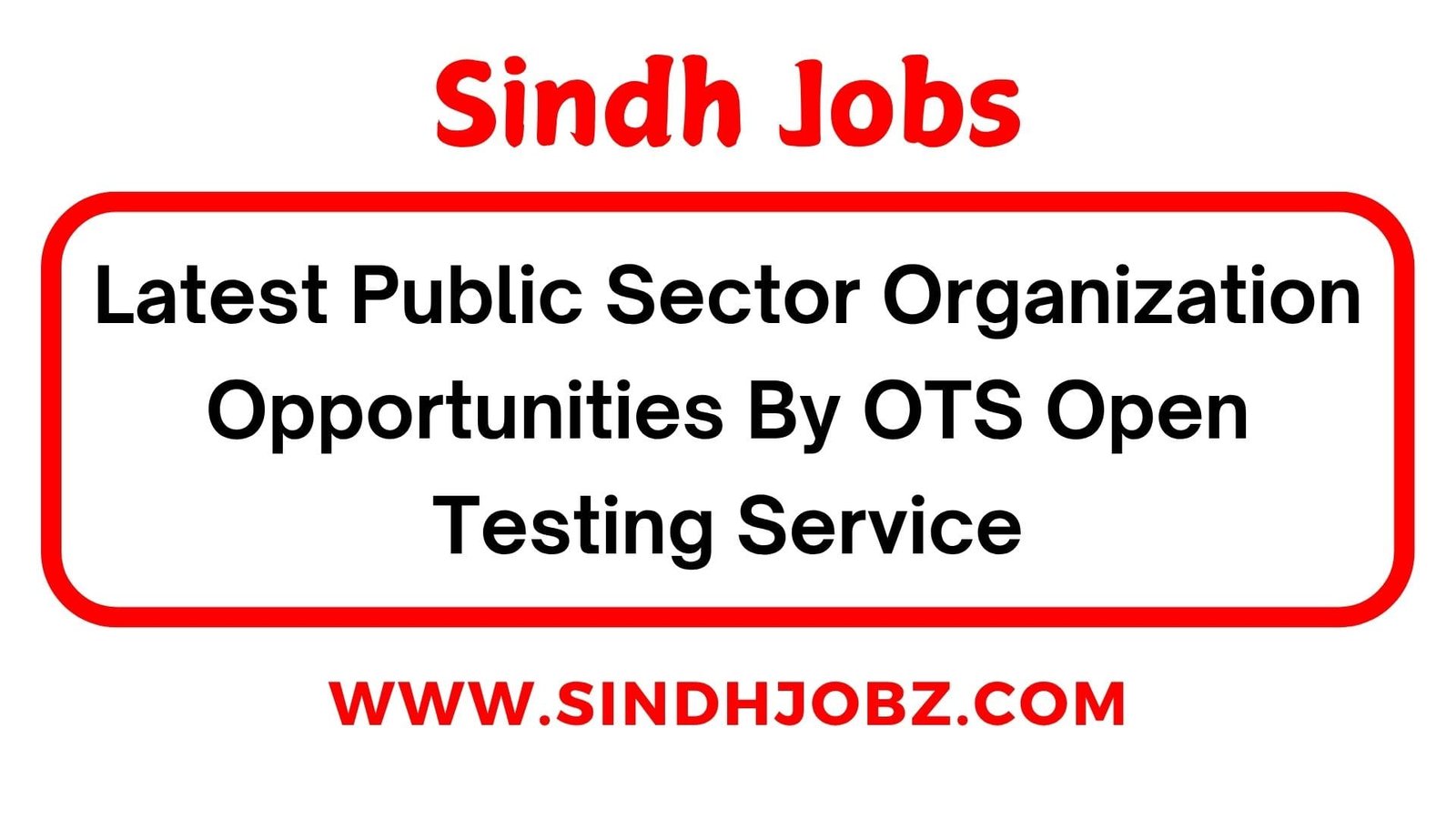 Latest Public Sector Organization Opportunities By OTS Open Testing Service