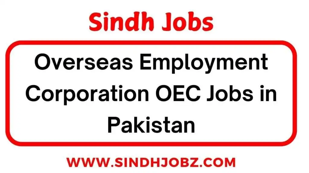 Overseas Employment Corporation OEC Jobs in Pakistan 3 Overseas Employment Corporation OEC Jobs in Pakistan
