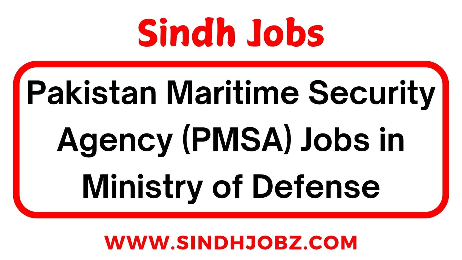 Pakistan Maritime Security Agency (PMSA) Jobs in Ministry of Defense