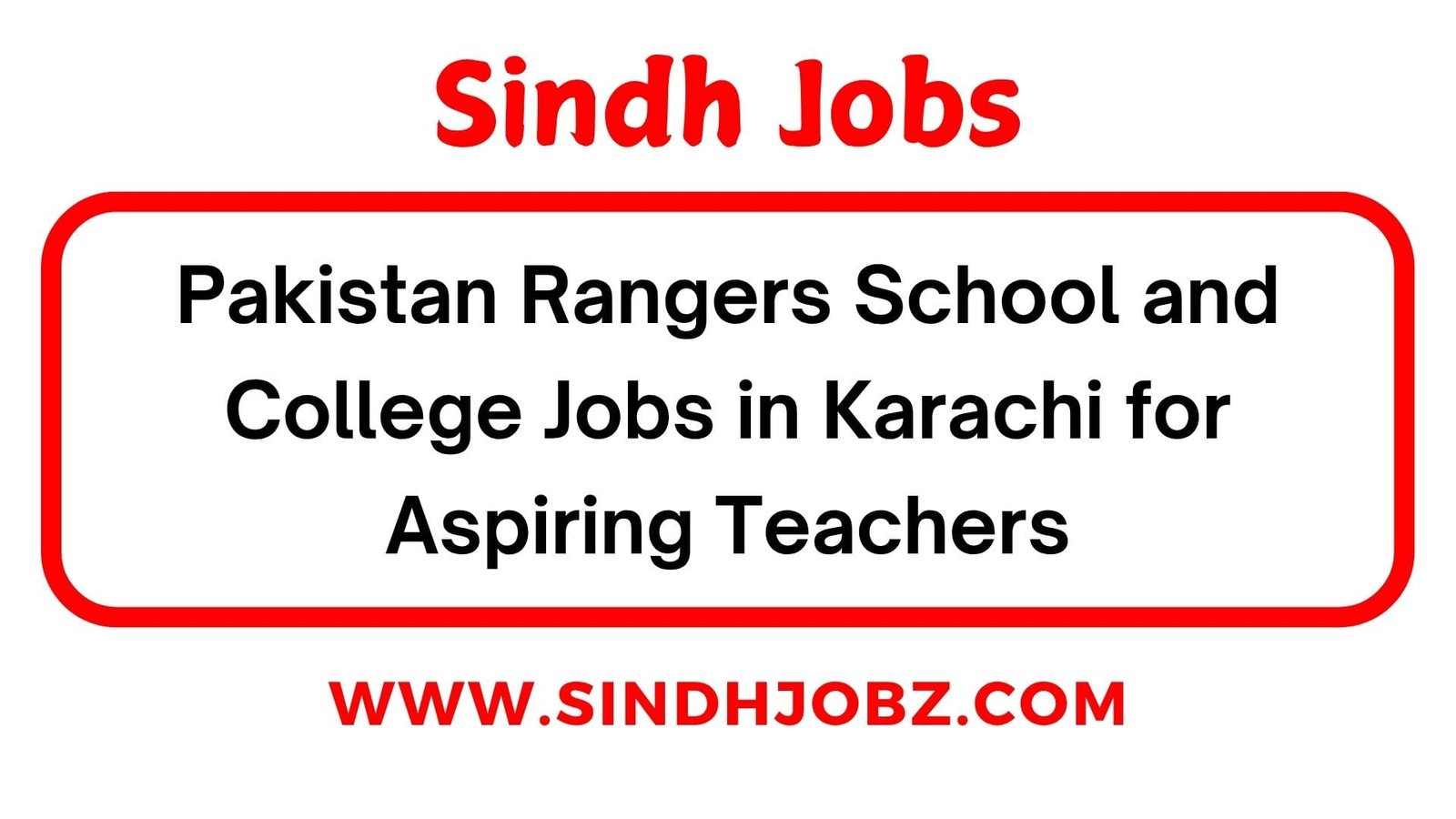 Pakistan Rangers School and College Jobs in Karachi for Aspiring Teachers