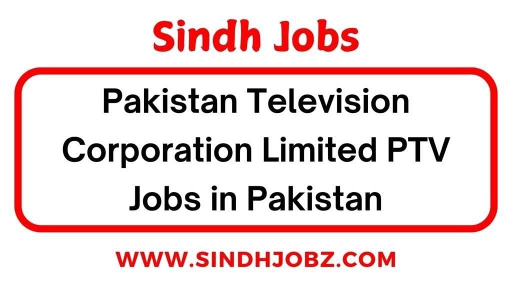 Pakistan Television Corporation Limited PTV Jobs in Pakistan 2 Pakistan Television Corporation Limited PTV Jobs in Pakistan