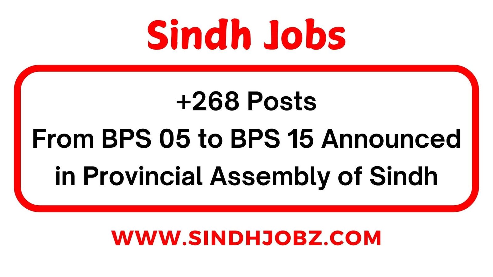 +268 Posts From BPS 05 to BPS 15 Announced in Provincial Assembly of Sindh Advertisement