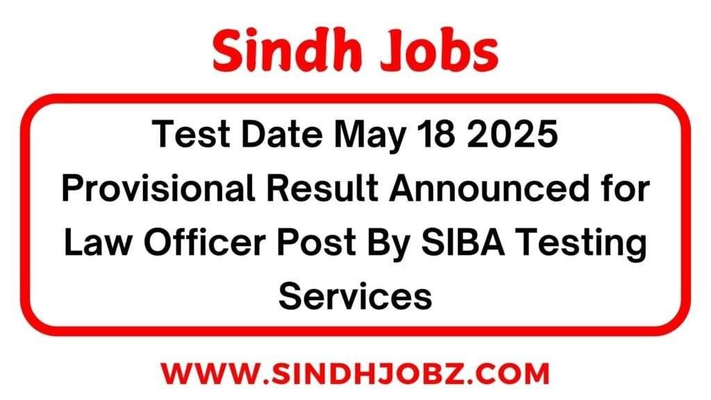 SIBA Testing Services Announced Provisional Result for Law Officer Post