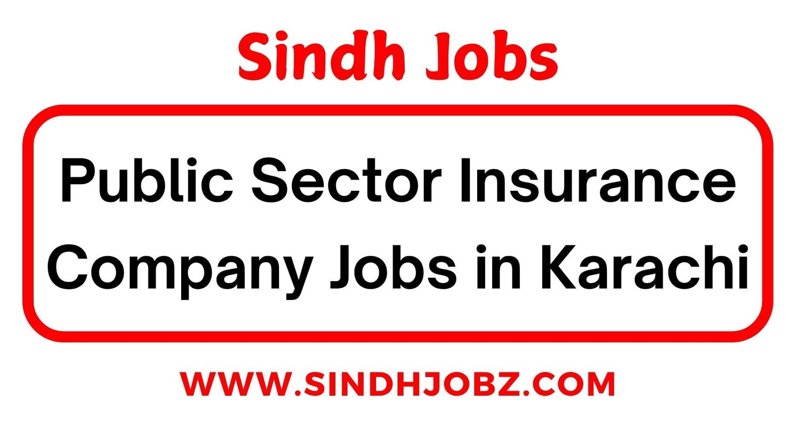 Public Sector Insurance Company Jobs in Karachi