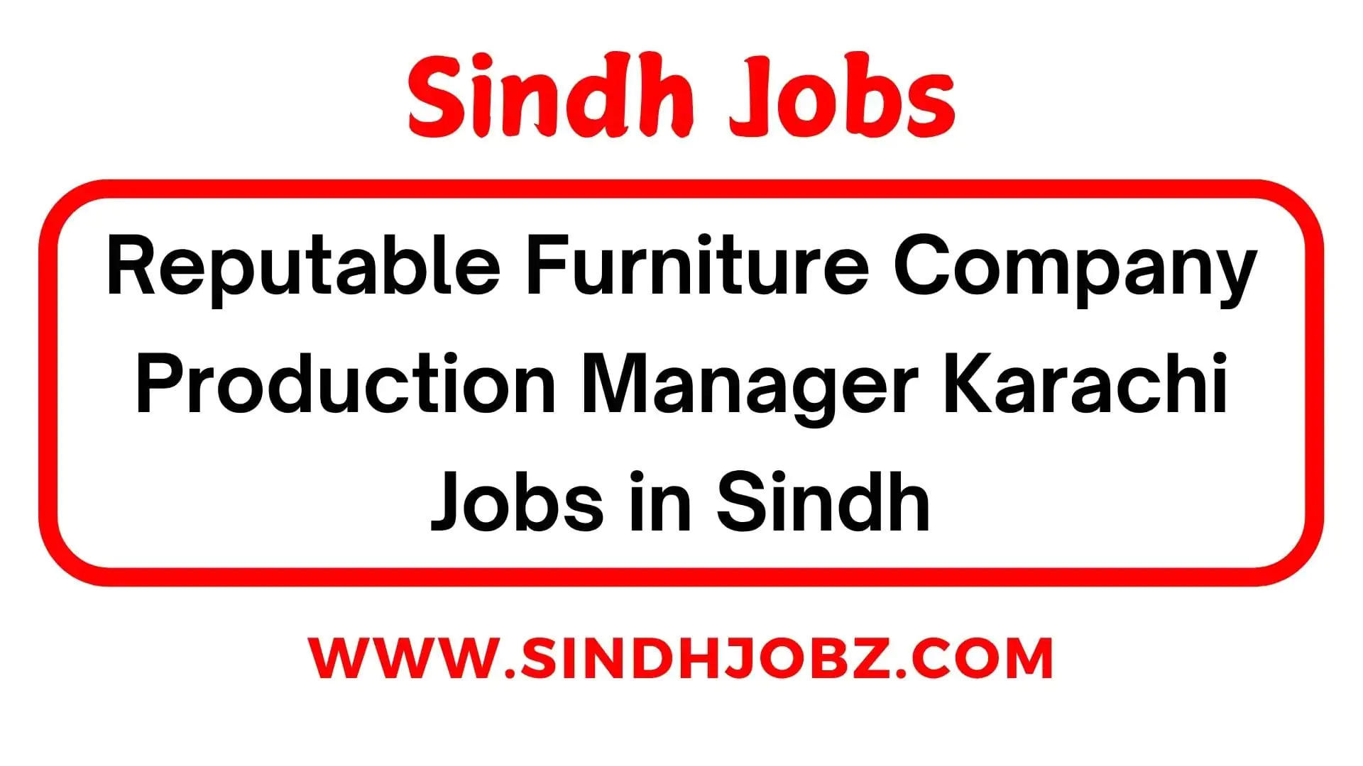Reputable Furniture Company Production Manager Karachi Jobs in Sindh