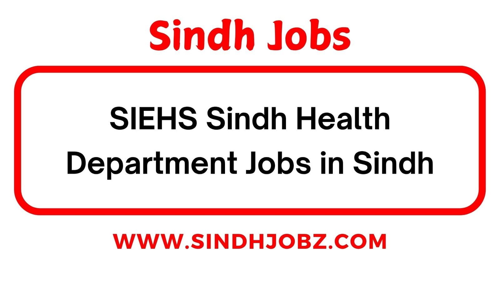 SIEHS Sindh Health Department Jobs in Sindh