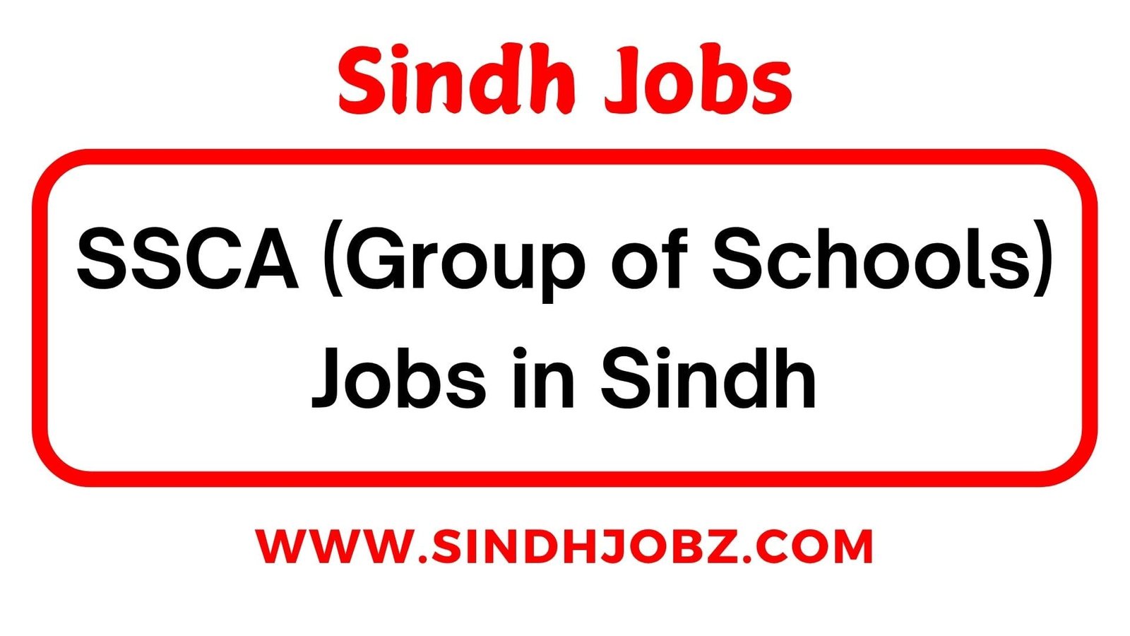 SSCA (Group of Schools) Jobs in Sindh