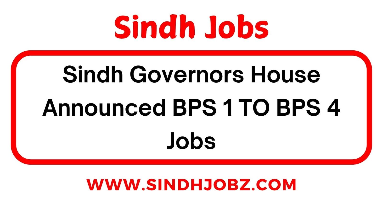 Sindh Governors House BPS 1 TO BPS 4 Jobs