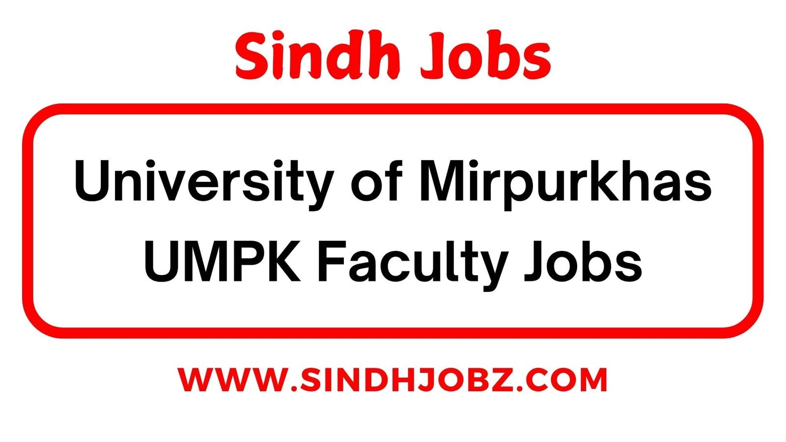 The University of Mirpurkhas UMPK Faculty Jobs