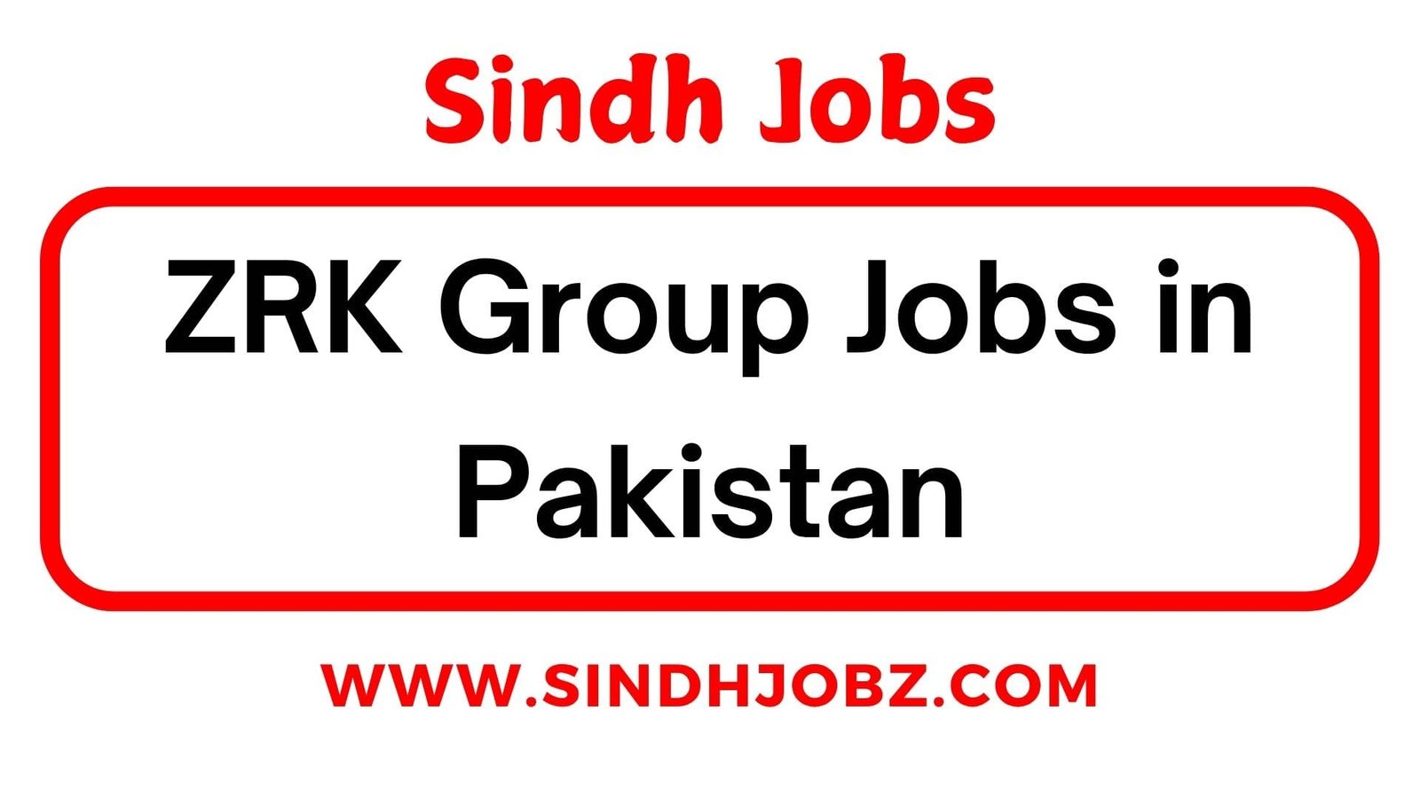 ZRK Group Jobs in Pakistan