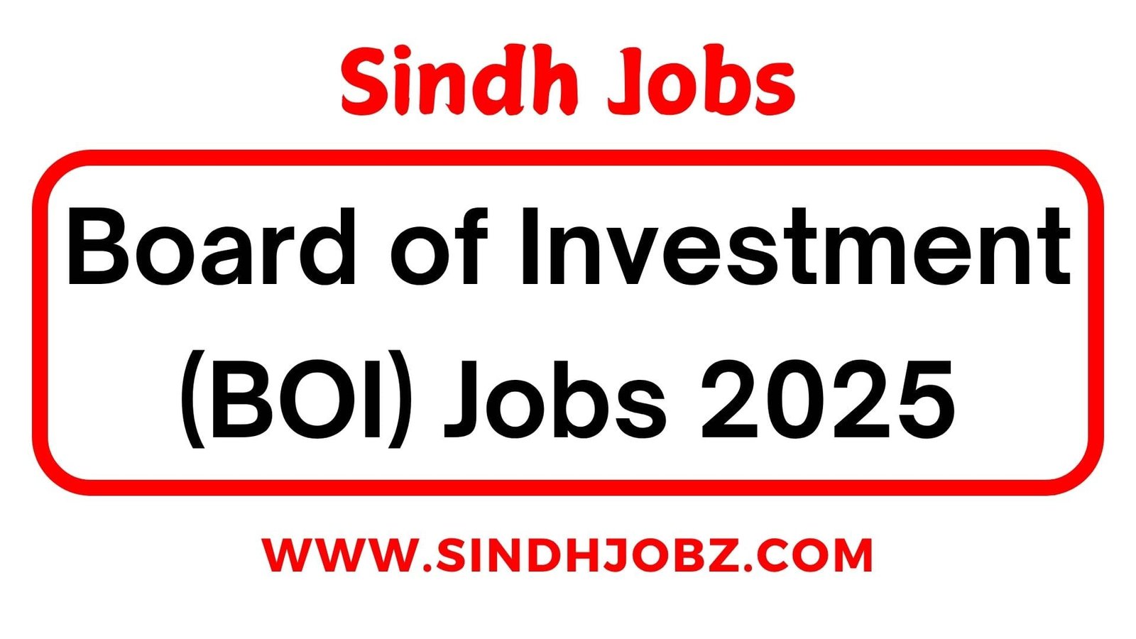 Board of Investment (BOI) Jobs 2025