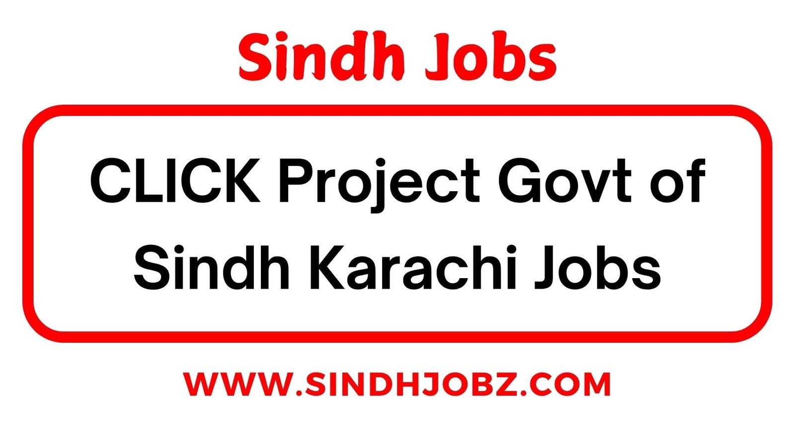 CLICK Project Govt of Sindh Karachi Jobs