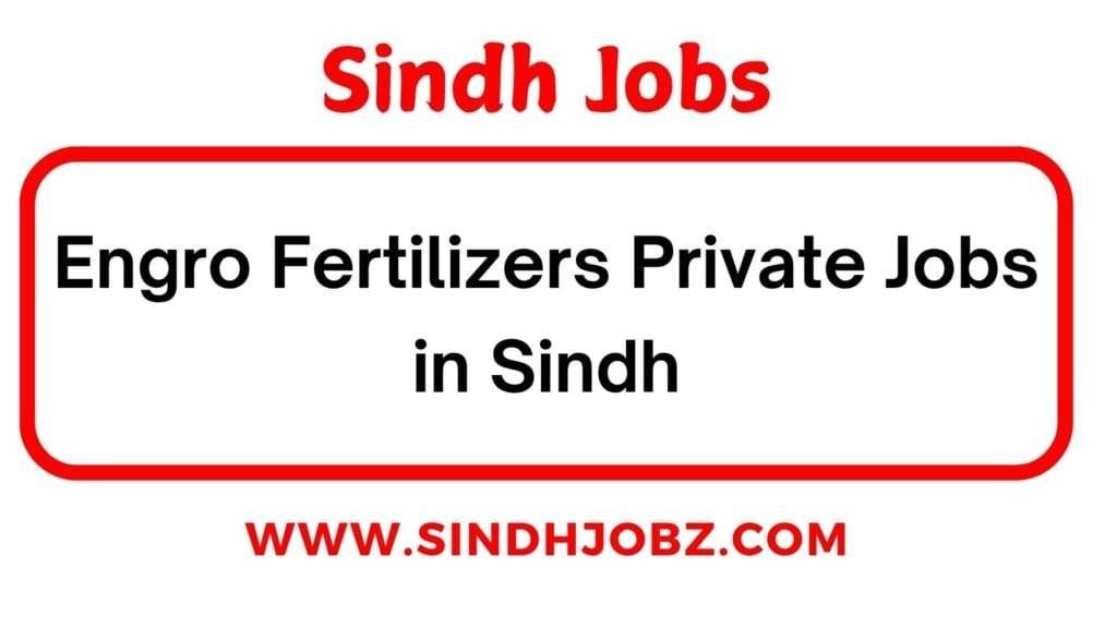 Engro Fertilizers Private Jobs in Sindh