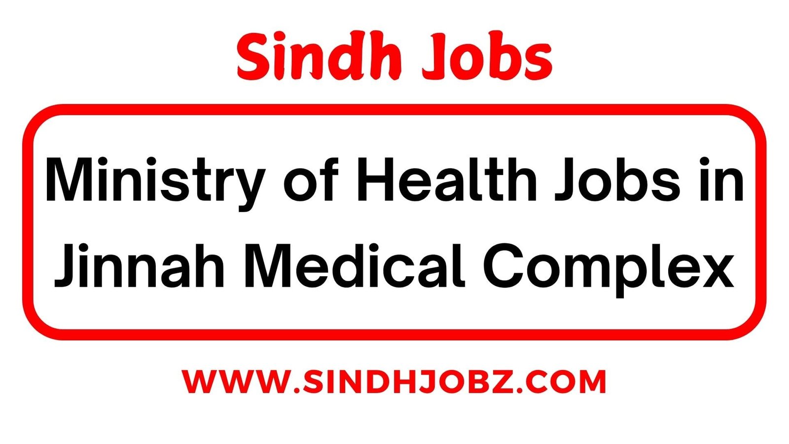 Ministry of Health Jobs in Jinnah Medical Complex