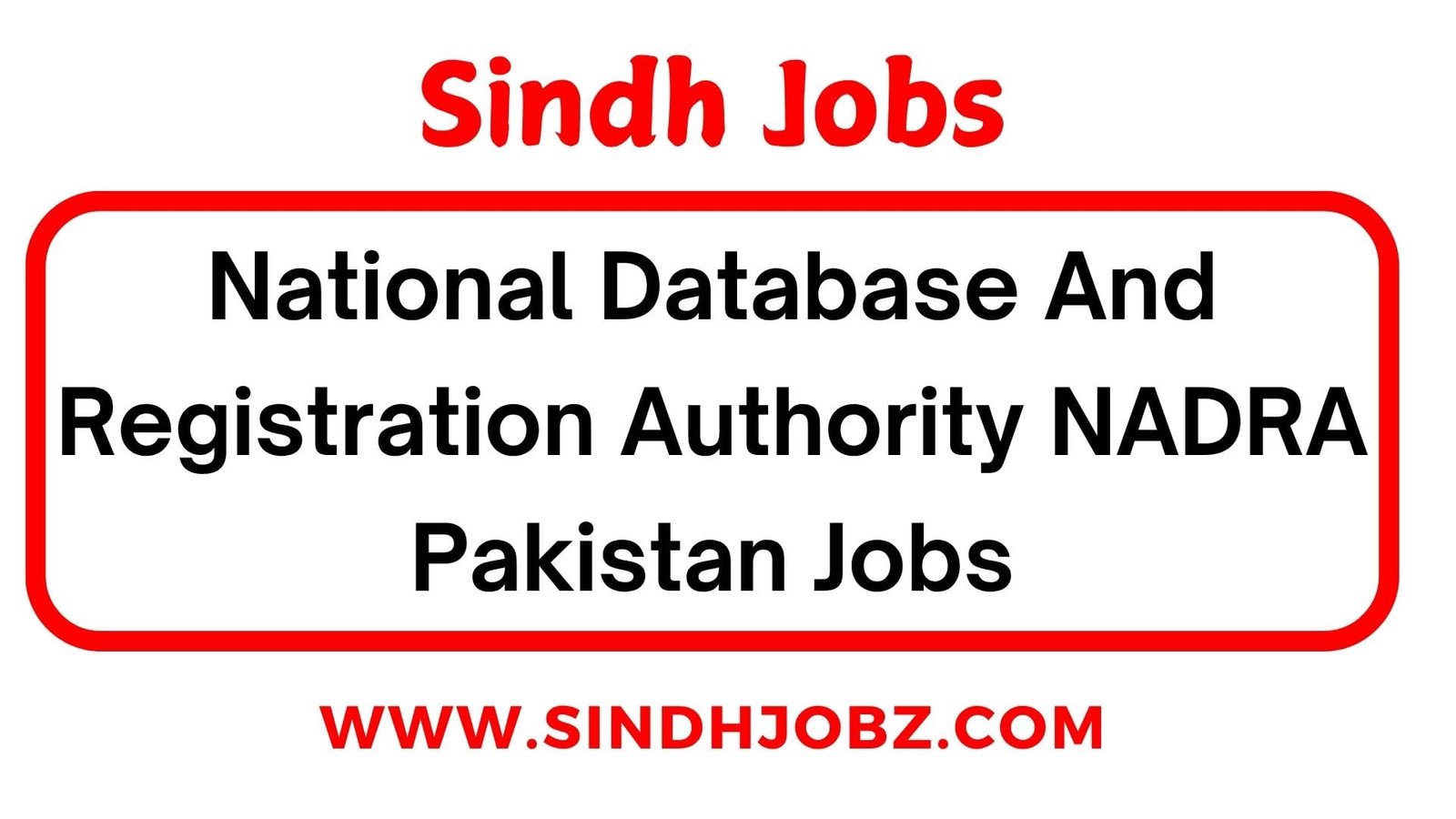National Database And Registration Authority NADRA Pakistan Jobs