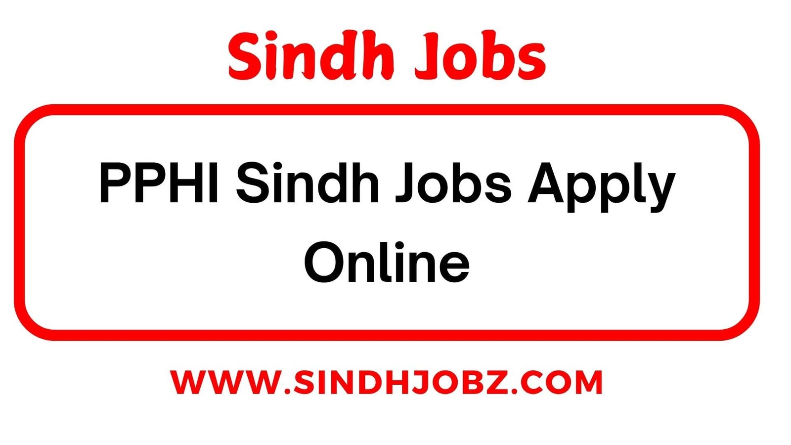 PPHI Sindh Jobs Apply Online