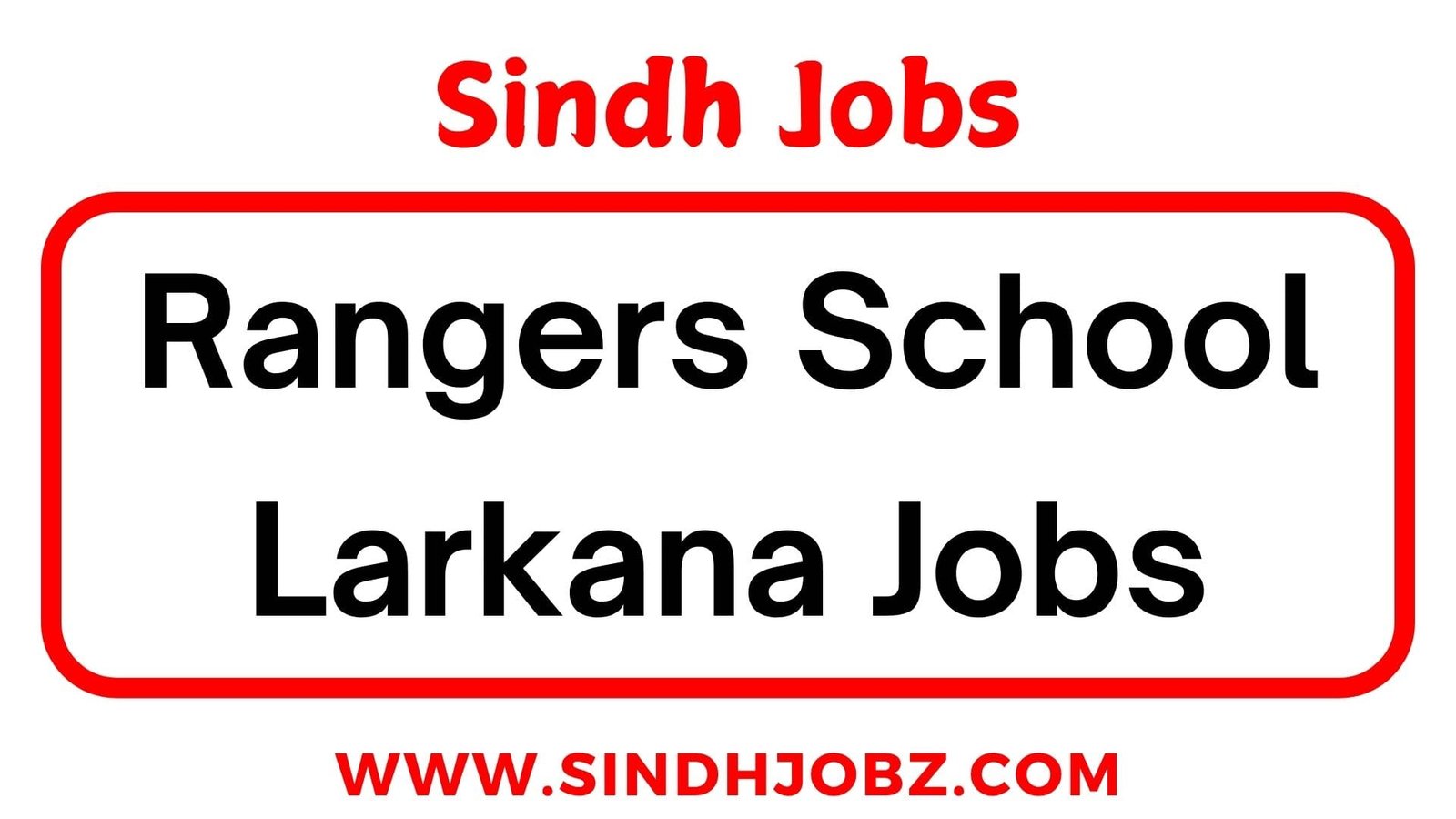 Rangers School Larkana Jobs