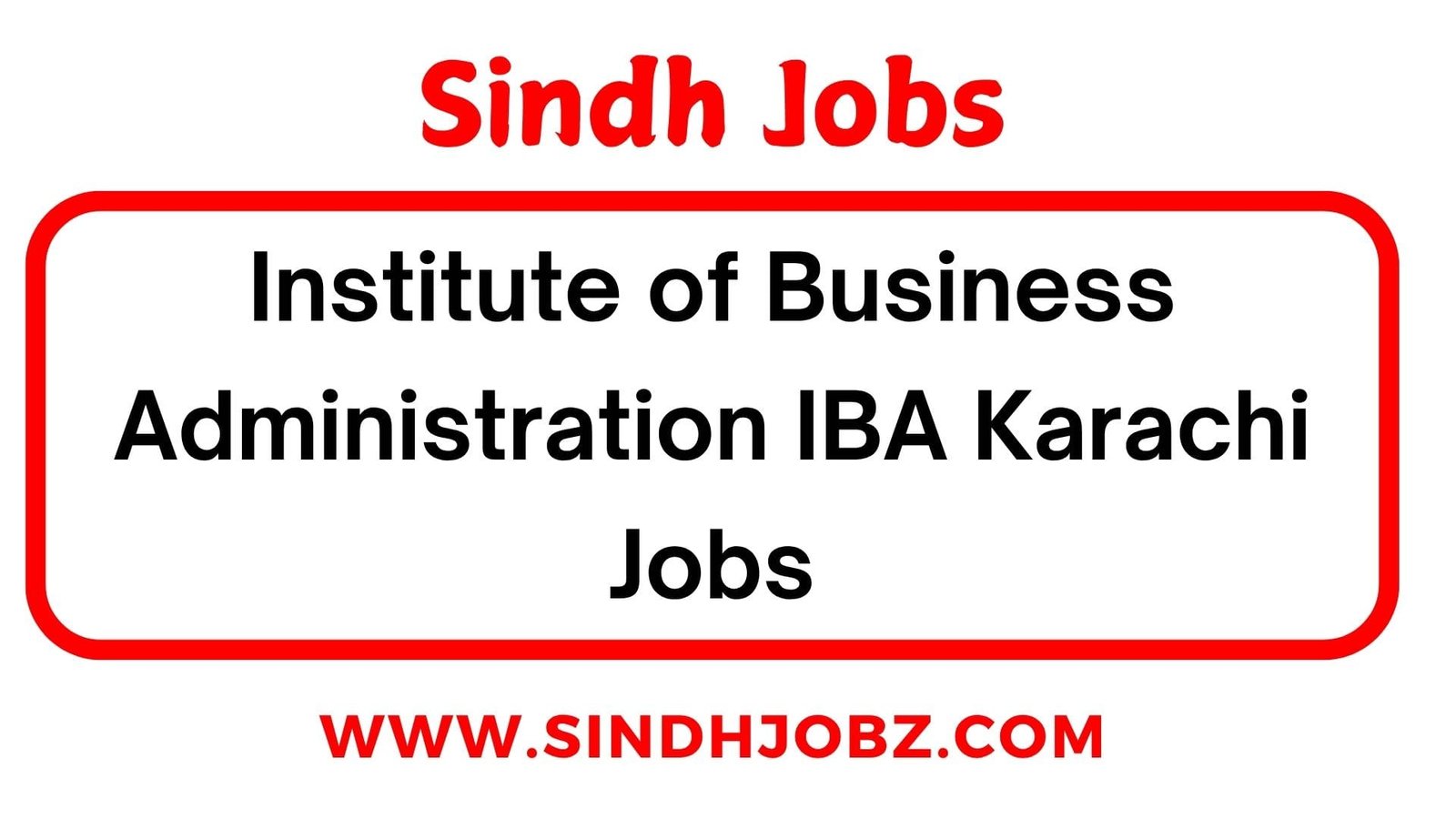 Institute of Business Administration IBA Karachi Jobs