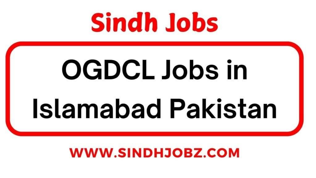 OGDCL Jobs in Islamabad Pakistan