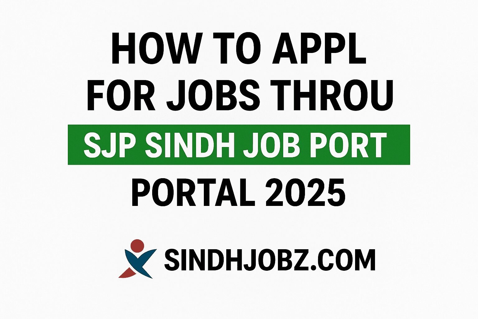 How to Apply for Jobs Through SJP Sindh Job Portal 2025